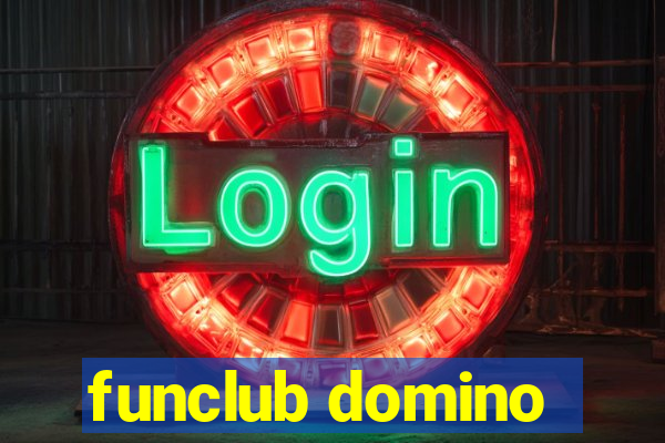 funclub domino