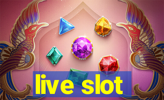 live slot