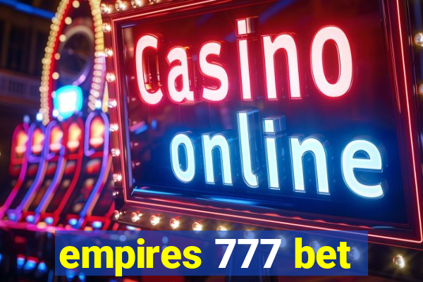 empires 777 bet