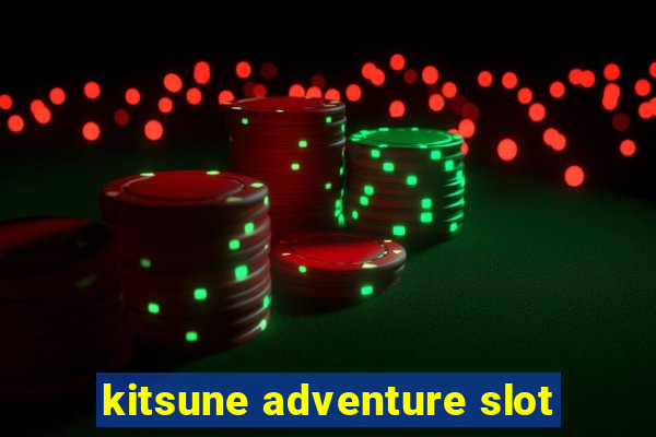 kitsune adventure slot