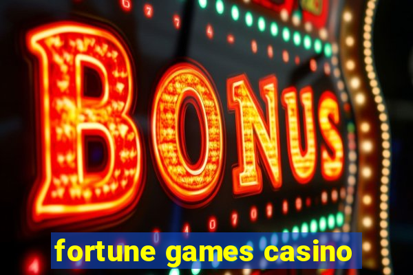 fortune games casino