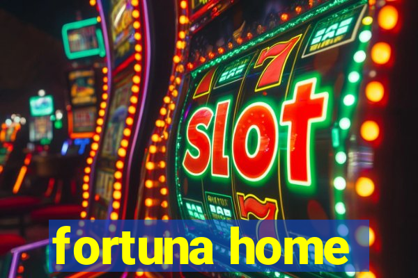 fortuna home