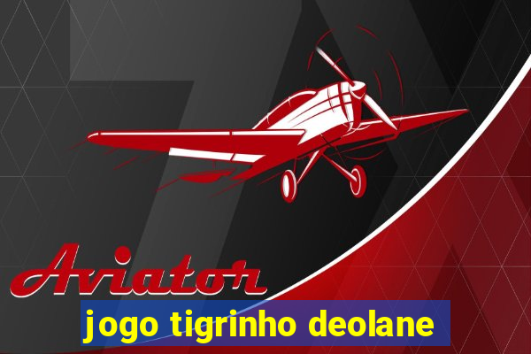 jogo tigrinho deolane