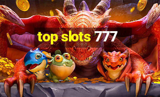 top slots 777