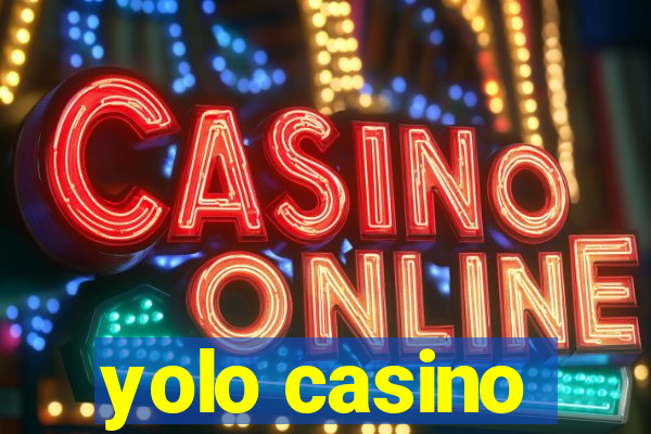 yolo casino