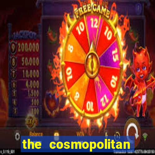 the cosmopolitan hotel casino in las vegas