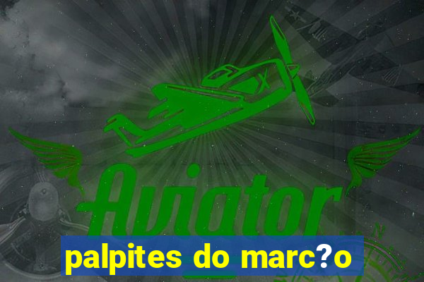 palpites do marc?o