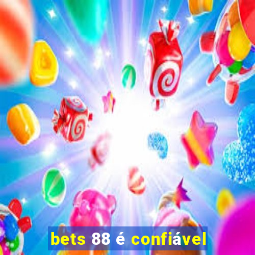 bets 88 é confiável