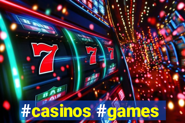 #casinos #games