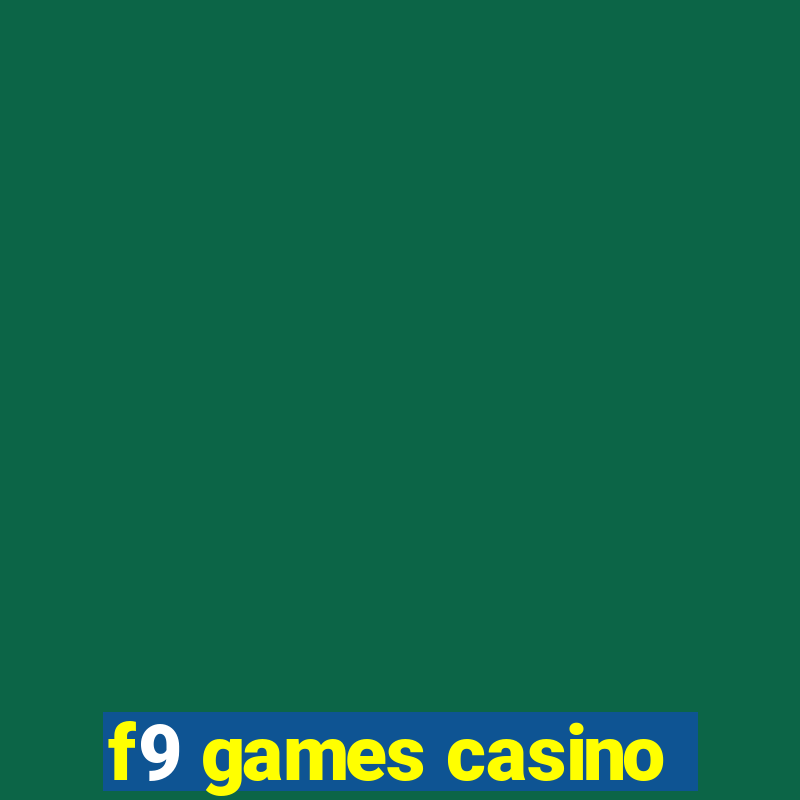 f9 games casino