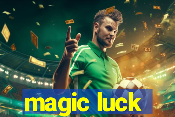 magic luck