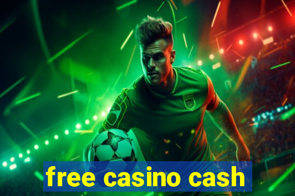 free casino cash