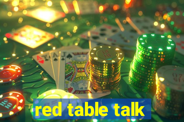 red table talk