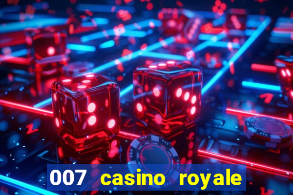 007 casino royale assistir online