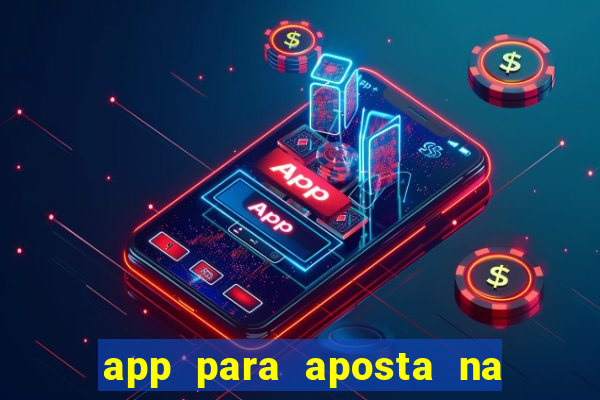 app para aposta na mega sena