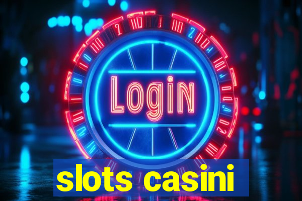 slots casini