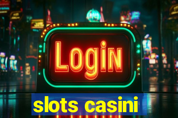 slots casini