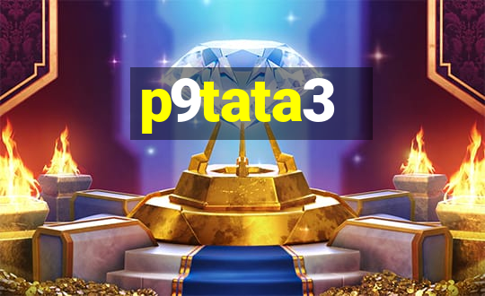 p9tata3