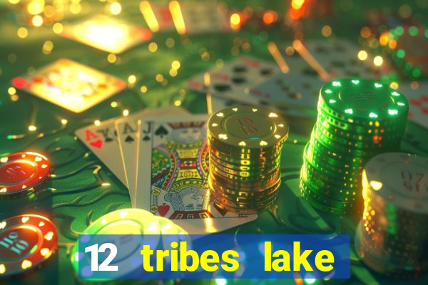 12 tribes lake chelan casino