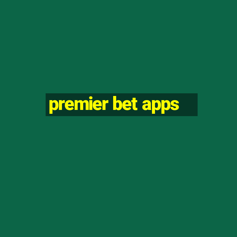 premier bet apps