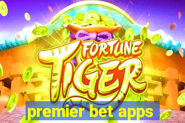 premier bet apps