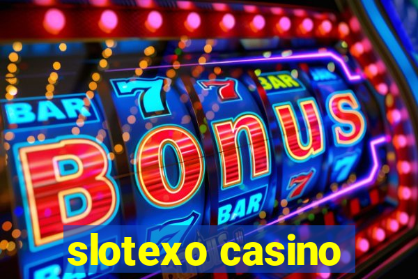 slotexo casino