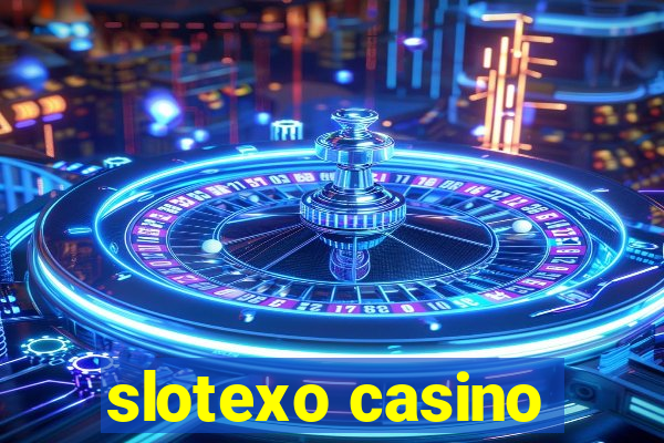 slotexo casino