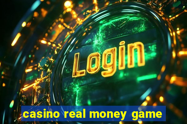 casino real money game