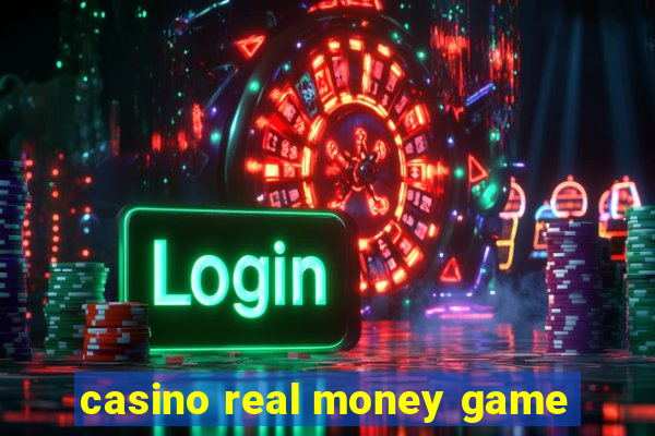 casino real money game