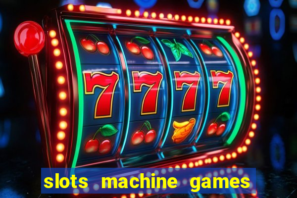 slots machine games for free