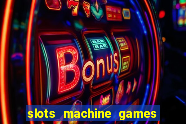 slots machine games for free