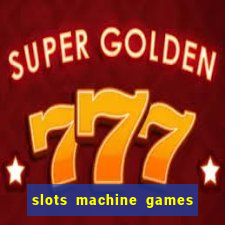 slots machine games for free