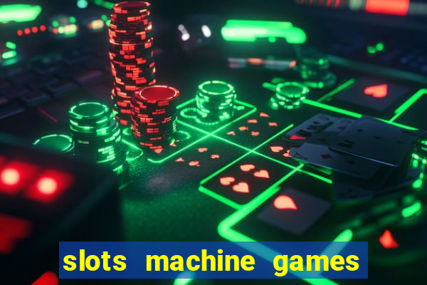 slots machine games for free