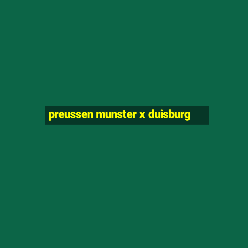 preussen munster x duisburg