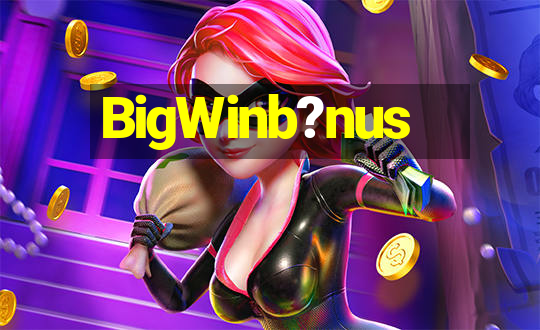 BigWinb?nus