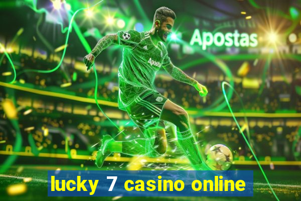 lucky 7 casino online