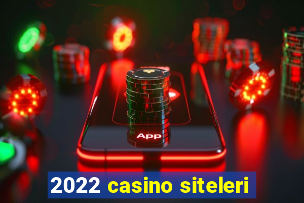 2022 casino siteleri