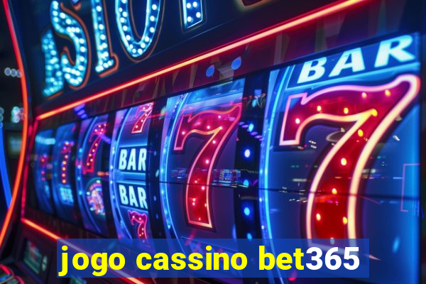 jogo cassino bet365