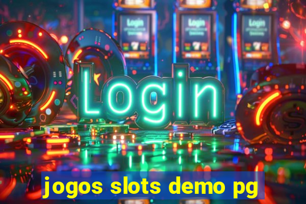 jogos slots demo pg