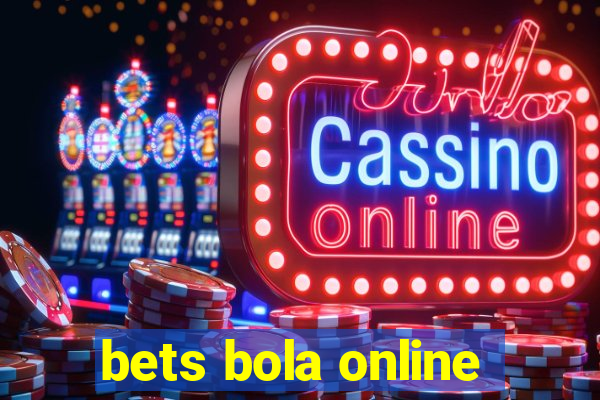 bets bola online