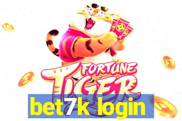 bet7k login