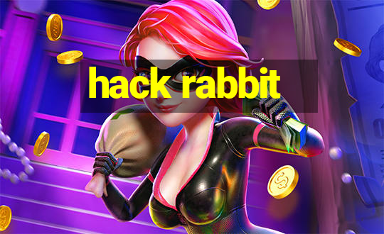 hack rabbit