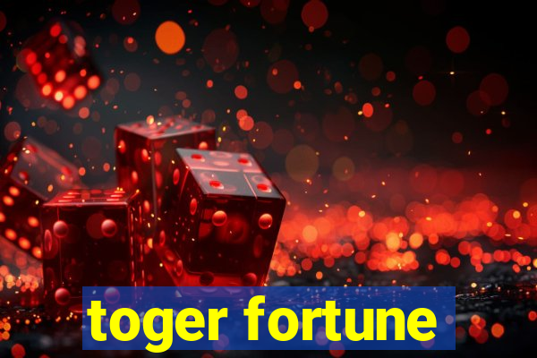 toger fortune