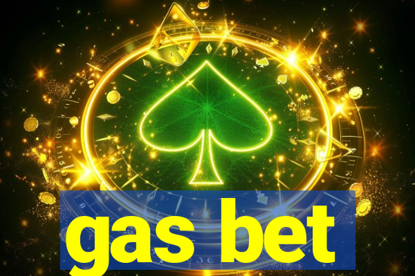 gas bet