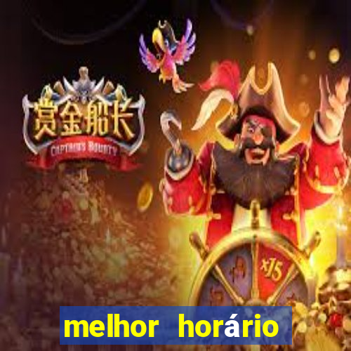 melhor horário jogar tigrinho