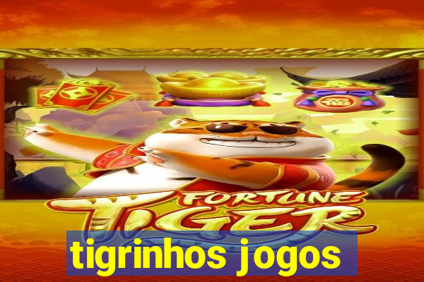 tigrinhos jogos