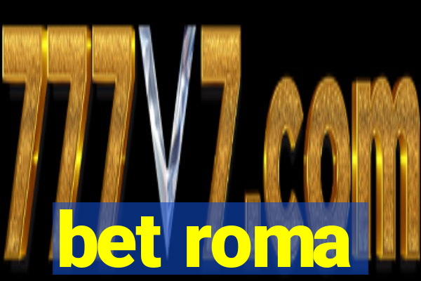 bet roma