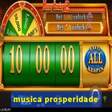 musica prosperidade