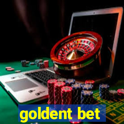 goldent bet