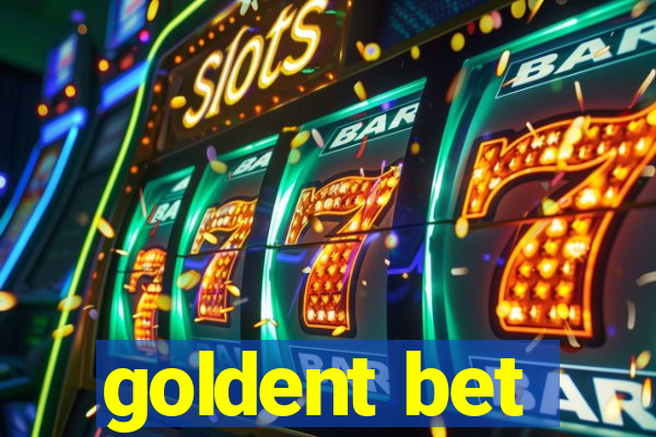 goldent bet